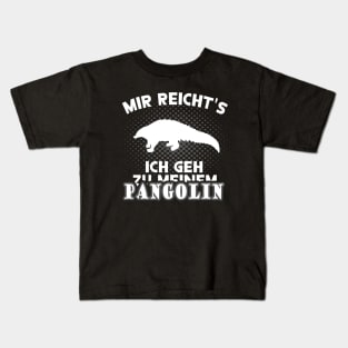 Mir reichts Pangolin Mädchen Design Frauen Liebe Kids T-Shirt